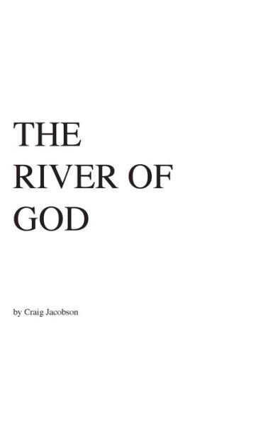 The RIVER OF GOD
