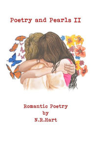 Title: Poetry and Pearls: Romantic Poetry Volume II, Author: N.R. Hart