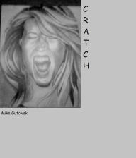 Title: Cratch, Author: Mike Gutowski