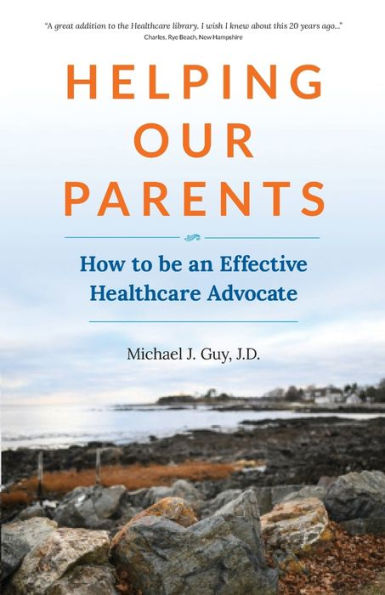 Helping Our Parents: How to be an Effective Healthcare Advocate