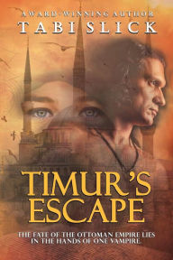 Title: Timur's Escape, Author: Tabi Slick