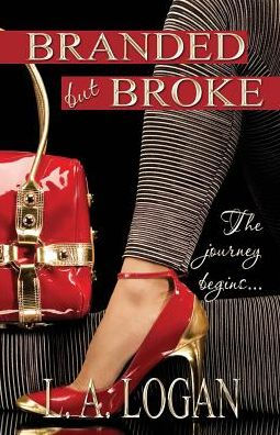 Branded But Broke: The Journey Begins...