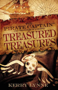 Title: The Pirate Captain, Treasured Treasures: The Chronicles of a Legend, Author: Kerry Lynne
