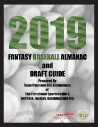 Title: 2019 Fantasy Baseball Almanac and Draft Guide, Author: Sean Ryan