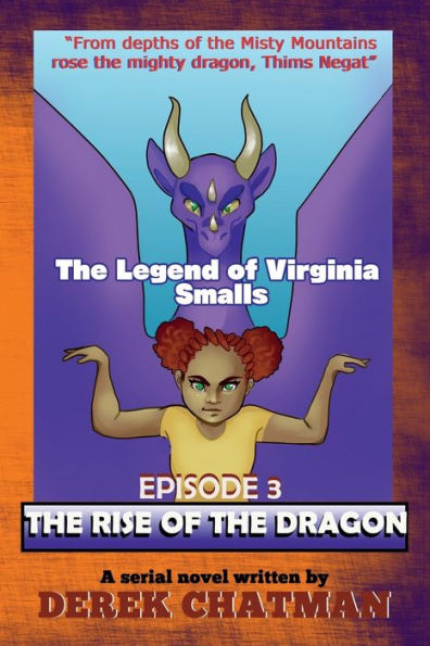 The Legend of Virginia Smalls: Episode 3: The Rise of the Dragon
