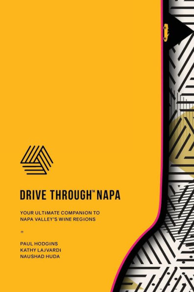Drive Through Napa: Your Ultimate Companion to Napa Valley's Wine Regions