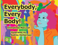 Title: Everybody, Every Body!, Author: Emmalinda MacLean