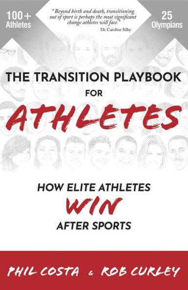The Transition Playbook for ATHLETES: How Elite Athletes WIN After Sports