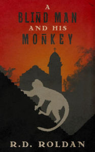 Title: A Blind Man and his Monkey, Author: R D Roldan