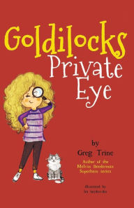 Title: Goldilocks Private Eye, Author: Greg Trine