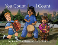 Title: You Count, I Count: Your Life Has Purpose, Author: Robin MacBlane