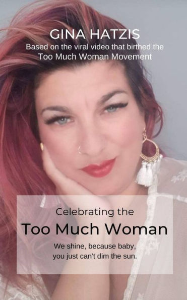 Celebrating the TOO Much Woman: We shine because baby, you just can't dim the sun