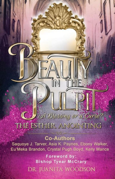 Beauty The Pulpit: Esther Anointing, a Blessing or Curse?