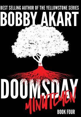 Doomsday Minutemen: A Post-Apocalyptic Survival Thriller
