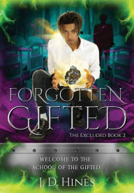 Title: The Excluded: Forgotten Gifted, Author: J D Hines