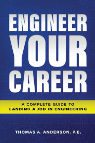 Title: Engineer Your Career, Author: Anderson Thomas