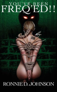 Title: You've been Freq'ed, Author: Ronnie D Johnson