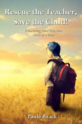 Rescue the Teacher, Save the Child!