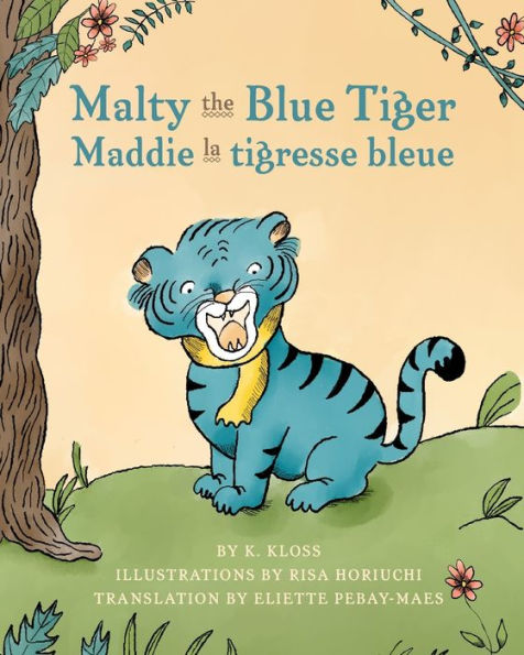 Malty the Blue Tiger (Maddie la tigresse bleue): A dual language children's book in English and French