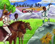 Title: Finding My Cool, Author: Aja Dionna King