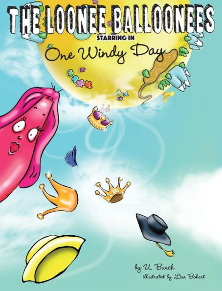 The Loonee Balloonees starring in One Windy Day: The Further Adventures of the Loonee Balloonees