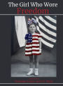 The Girl Who Wore Freedom