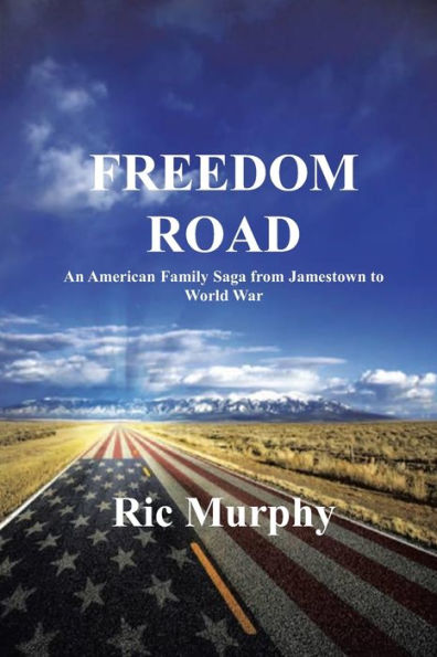 Freedom Road: An American Family Saga from Jamestown to World War