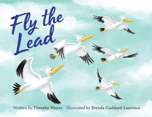 Fly the Lead: A Children's Book Written by a Physician; Lessons of Confidence and Self-Esteem Building
