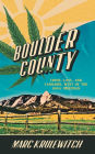 Boulder County: Crime, Love, and Cannabis, West of the 100th Meridian