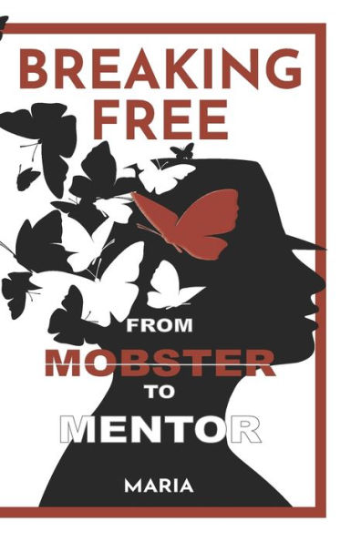 Breaking Free: From Mobster to Mentor