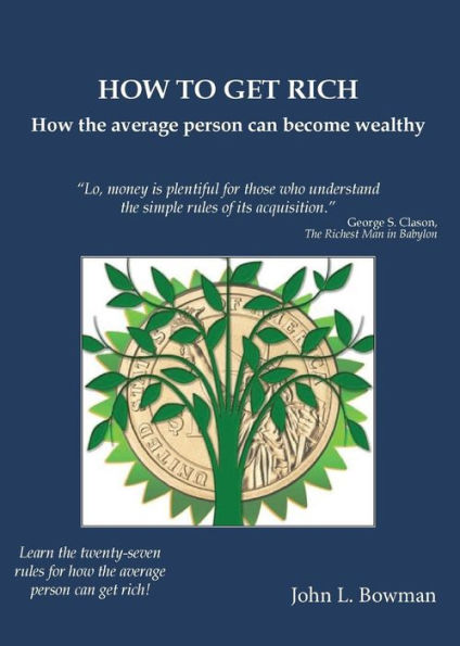 How to Get Rich: How the average person can become wealthy