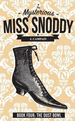 The Mysterious Miss Snoddy: The Dust Bowl