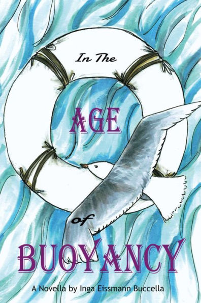 In the Age of Buoyancy: A Novella