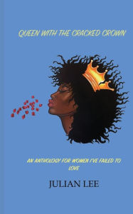 Download free ebooks for kindle from amazon Queen with the Cracked Crown: An Anthology for Women I've Failed to Love (English Edition)