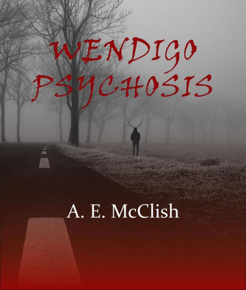 Wendigo Psychosis