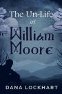 The Un-Life of William Moore