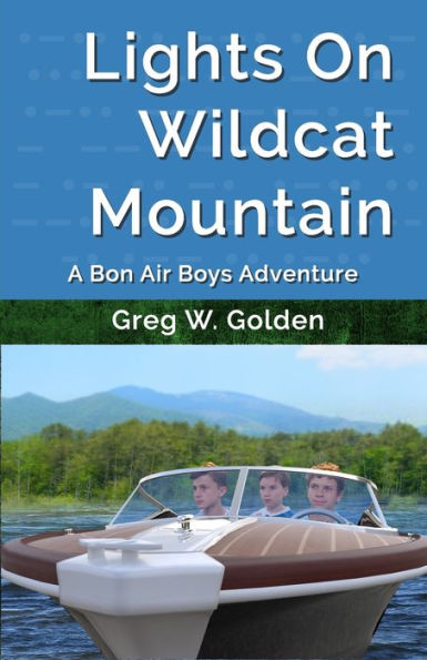 Lights On Wildcat Mountain: A Bon Air Boys Adventure