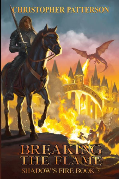 Breaking the Flame: Shadow's Fire Book 3