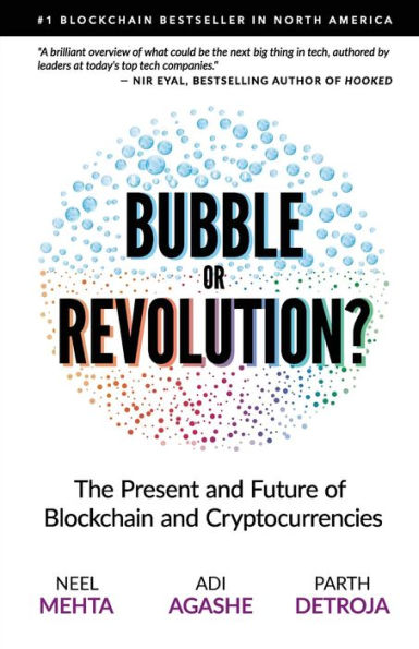 Blockchain Bubble or Revolution: The Future of Bitcoin, Blockchains, and Cryptocurrencies