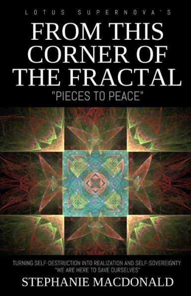 From This Corner of the Fractal: Pieces to Peace