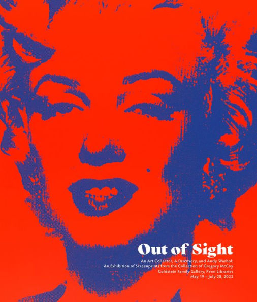 Out of Sight: An Art Collector, a Discovery, and Andy Warhol