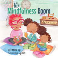 Title: The Mindfulness Room, Author: Amanda Loraine Lynch