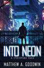 Into Neon: A Cyberpunk Saga