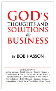 Title: God's Thoughts and Solutions for Business, Author: Bob Hasson