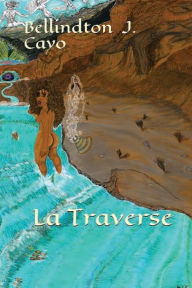 Title: La Traverse, Author: Bellindton Cayo