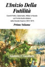 L'INIZIO DELLA FUTILITA': Eventi Diplomatici, Politici,Militare e Navale sul Fronte Italiano Nella Grande Guerra, 1914-1917--