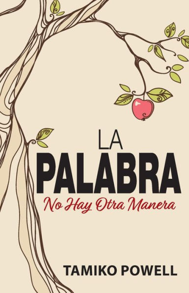 La Palabra. No Hay Otra Manera