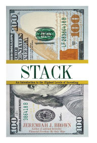 Download books free in pdf STACK: An Introduction to the Highest Levels of Investing 9780578562018 (English Edition) by Jeremiah Brown PDB CHM DJVU