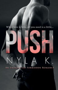 Title: Push, Author: Nyla K