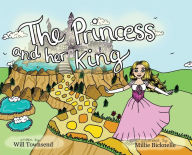 Title: The Princess and Her King, Author: Will Townsend